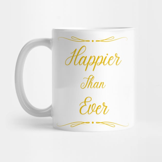 Happier Than Ever by ElTeko